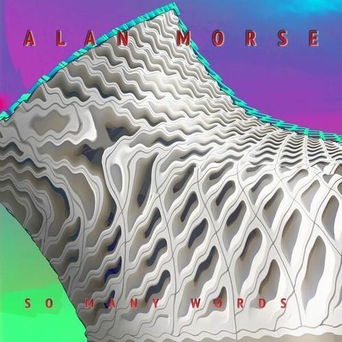 Alan Morse [Spock's Beard] - So Many Words (2026) 320|FLAC