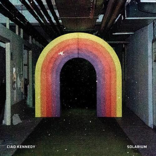 Ciao Kennedy - Solarium (2025)