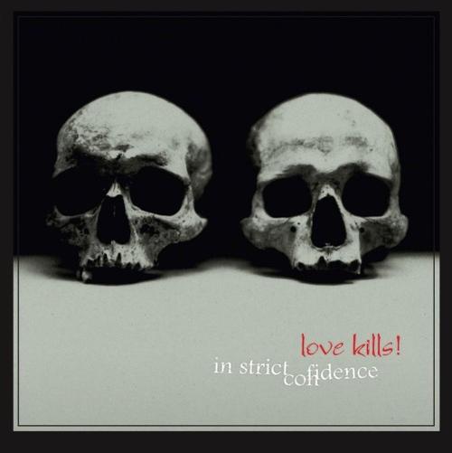 In Strict Confidence - Love Kills! (25 Years Edition) (2026)