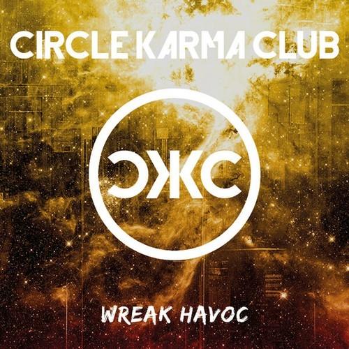 Circle Karma Club - Wreak Havoc (2025)
