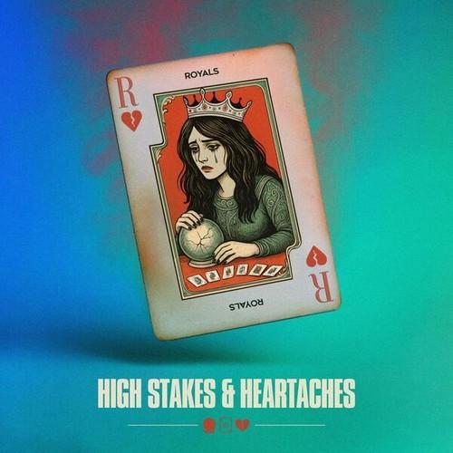 Royals - High Stakes & Heartaches (2026)
