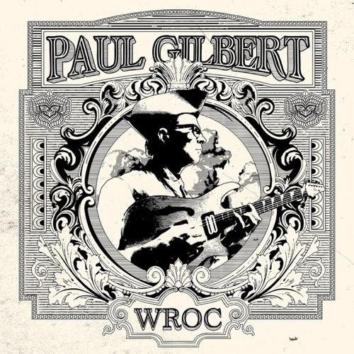Paul Gilbert - WROC (2026)