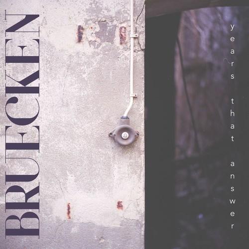 Bruecken - Years That Answer (2026)