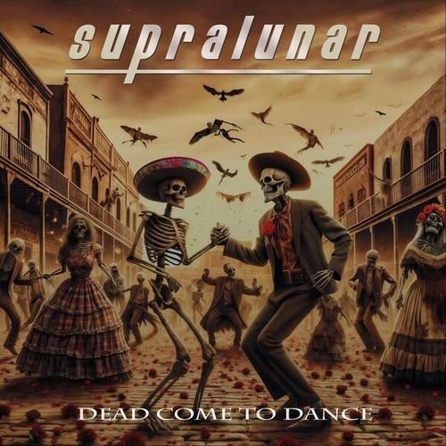 Supralunar - Dead Come To Dance (2026)