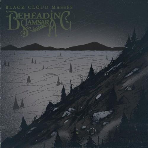 Beheading Samsara - Black Cloud Masses (2026)