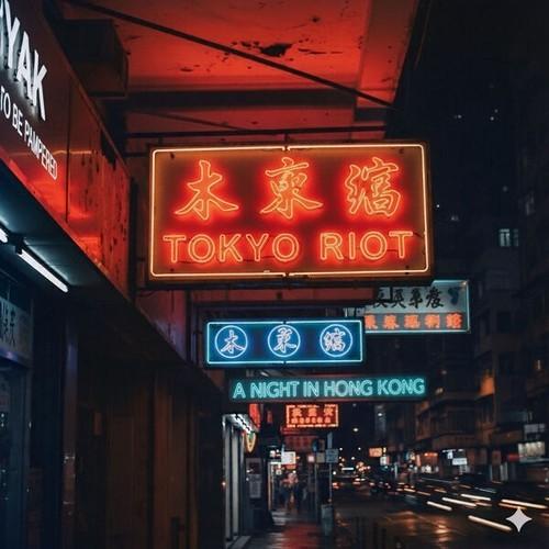 Tokyo Riot - A Night in Hong Kong (2026)