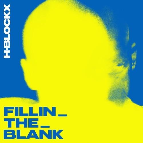 H-Blockx - FILLIN_THE_BLANK (2026)