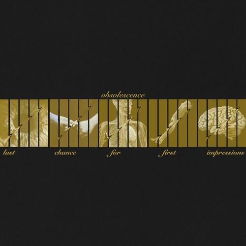 Obsolescence - LAST CHANCE FOR FIRST IMPRESSIONS (2026)