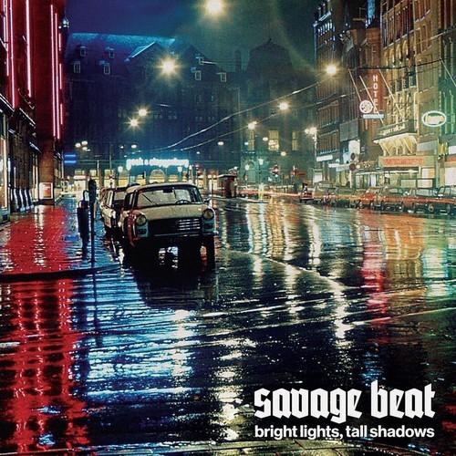 Savage Beat - Bright Lights, Tall Shadows (2026)