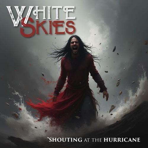 White Skies - Shouting at the Hurricane (2026) 320|FLAC