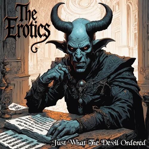 The Erotics - Just What the Devil Ordered (2026)